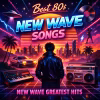 Best 80s New Wave Songs – New Wave Greatest Hits